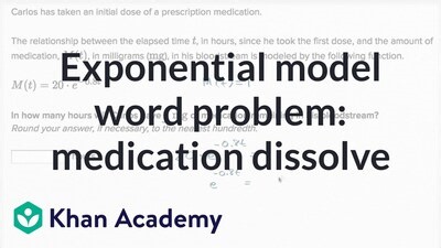 Exponential model word problem: medication dissolve | High School Math | Khan Academy