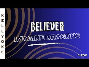Kellyoke | Believer (Imagine Dragons)
