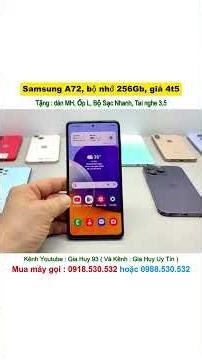 Samsung A72, 256GB memory, price 4.5 million VND.