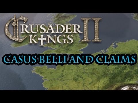 Crusader Kings 2 Casus Belli and Claims Guide