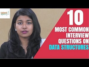 10 Most Common Interview Questions on Data Structures | Data Structures Concepts | TalentSprint
