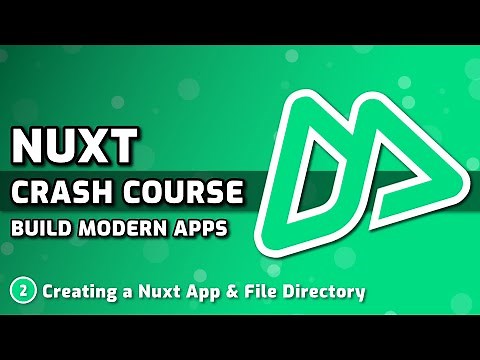 Creating a Nuxt App & File Directory Structure | Nuxt Course #2