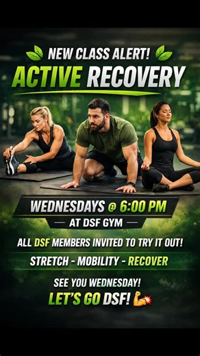 🌿 NEW CLASS ALERT – Active Recovery 🌿 We’re excited to introduce our brand new Active Recovery class, designed to help you move better, recover faster, and feel amazing after training. 🕕 Wednesdays at 6:00 PM 📍 DSF Gym This class focuses on mobility, stretching, and light movement to help your body recover and reset. All DSF members are invited to come and try it out 🙌 Perfect for all fitness levels — whether you train hard or just want to move better and feel good. See you Wednesday! 💚 Le