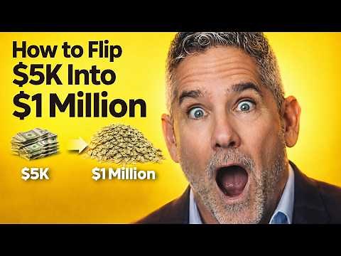 Grant Cardone: How to Flip $5K Into $1 Million