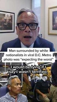 Man surrounded by white nationalists in viral D.C. Metro photo was 'expecting the worst'