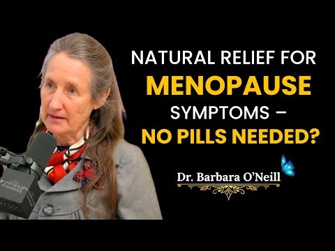 Natural Relief for Menopause Symptoms – No Pills Needed? | Dr. Barbara O’Neil