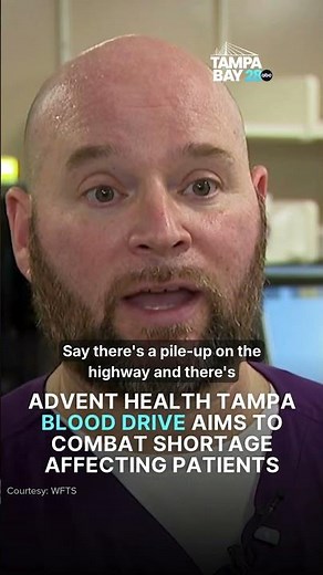 Advent Health Tampa blood drive aims to combat shortage affecting patients