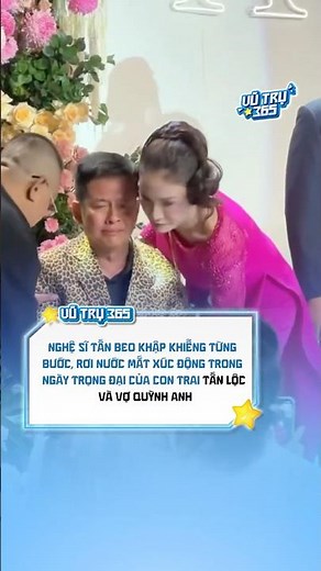 Nghệ sĩ Tấn Beo khập khiễng từng bước, rơi nước mắt xúc động dự đám cưới con trai #vutru365 #tanbeo