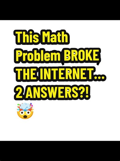 This Math Problem BROKE THE INTERNET!