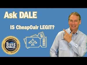Ask Dale: Is CheapOair Legit?