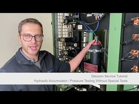 Gleason Service Tutorial Pressure Testing of Hydraulic Accumulator