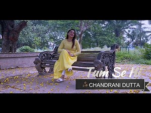 "Tum Se Hi" New female Version by Chandrani Dutta | Official Music Video
