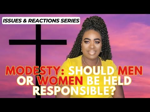 Modesty - Should Men or Women be Held Responsible? What the Bible Really Says