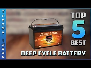 Top 5 Best Deep Cycle Battery Review in 2023