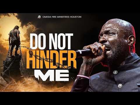 DO NOT HINDER ME // Pastor Rich Aghahowa