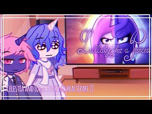 [MLP] Celestia and Luna's parents react: Lullaby for a princess