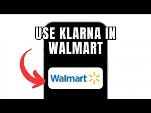 How To Use klarna In Walmart (Full Guide)