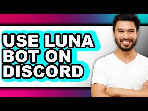 How to Use Luna Bot on Discord (full Guide)