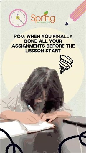 POV: When you finally done all your assignments before the lesson start
