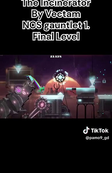 The incinerator by Vectam NCS gauntlet final level #gd #geometrydash #fy #fyp
