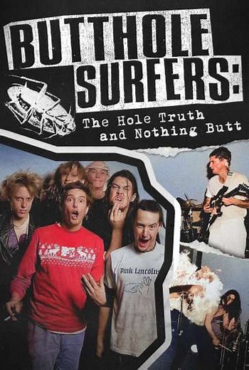 Butthole Surfers: The Hole Truth and Nothing Butt - Movie