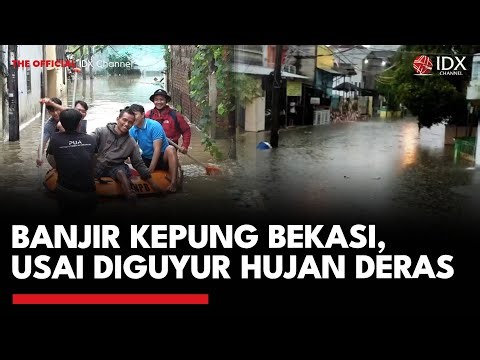 Banjir Kepung Bekasi, Usai Diguyur Hujan Deras | IDXC UPDATE
