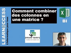 Power Query - Comment combiner des colonnes en une Matrice ?
