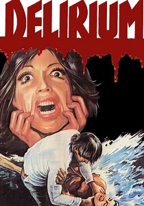 Delirium - movie: where to watch streaming online