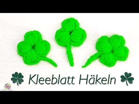 Super einfaches Kleeblatt Häkeln - Glücksbringer