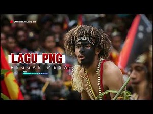 SPESIAL LAGU PNG REGGAE MESA // ∆N