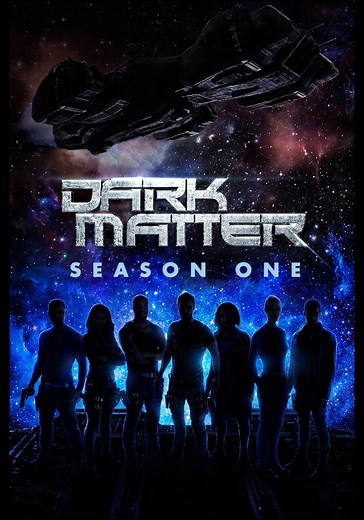 Dark Matter Season 1 - watch full episodes streaming online