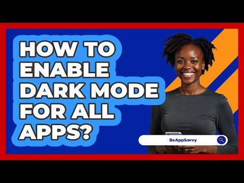 How To Enable Dark Mode For All Apps?
