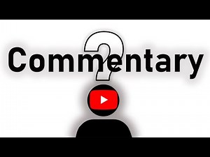 What is a Commentary Video?