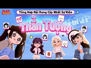 PLAY TOGETHER VNG | TỔNG HỢP NỘI DUNG CẬP NHẬT SỰ KIỆN THẦN TƯỢNG MỚI