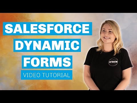 Salesforce Dynamic Forms: All You Need to Know in 2023
