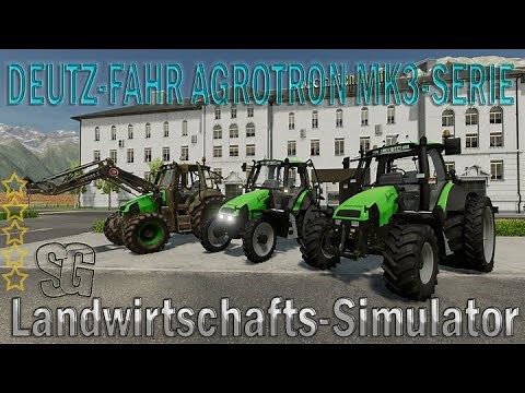LS22 Modvorstellung - DEUTZ-FAHR AGROTRON MK3-SERIE V1.0.0.0 - Ls22 Mods