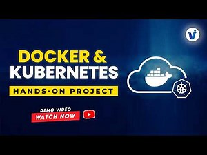 Docker and Kubernetes Hands-On Project || Beginner to Advanced || Visualpath