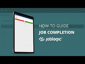 How-To Guide | Job Completion | Joblogic®