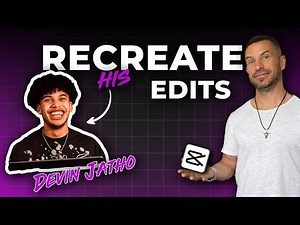 Recreate DEVIN JATHO Edits in CapCut