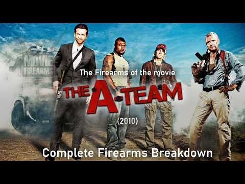 The A-Team (2010): Complete Firearms Breakdown