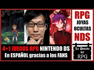 5 Joyas ocultas RPG de Nintendo DS que podemos disfrutar en Español gracias a los fans. 4+1 NDS RPG.