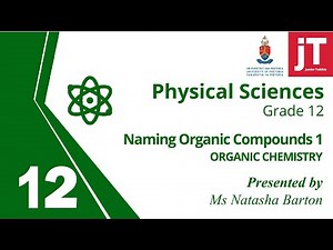 3 Gr 12 Physical Science - Organic Chemistry - Organic Compounds 1
