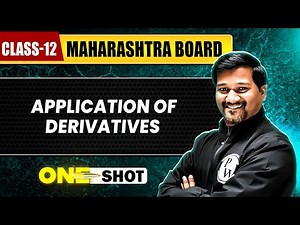 APPLICATION OF DERIVATIVES IN 1 SHOT | Maths | Class12th | Maharashtra Board