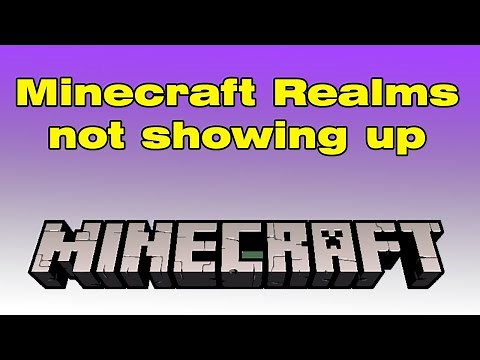 Minecraft Realm not showing up