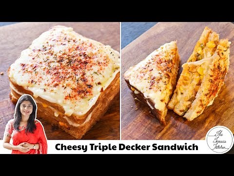 Cheesy Triple Decker Sandwich | Street Style Sandwich Recipe ~ The Terrace Kitchen