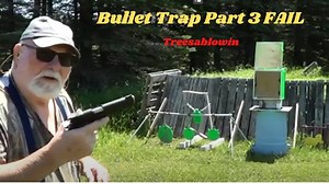 Bullet Trap Part 3 Fail - The Reloaders Network