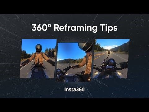 Insta360 - 4 Ways To Reframe For Next-Level 360º Videos