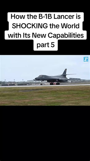 B-1B Lancer's New Capabilities That Are Shocking the World