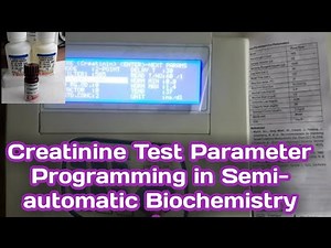 Creatinine Test Parameter Programming in Semiautomatic Biochemistry analyser