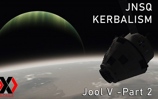 KSP | Jool V - 第2集 - 转移与探索 | JNSQ   Kerbalism | [坎巴拉太空计划] [Kerbal space program]